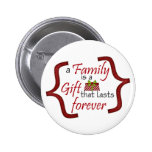 Family is a gift pins