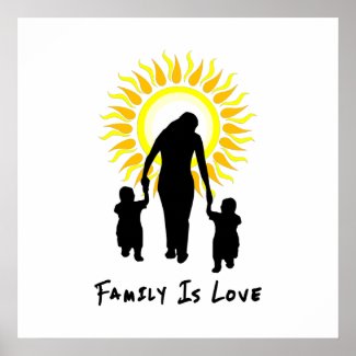 Family Is Love Sun Poster 