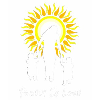 Family Is Love Sun shirt
