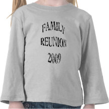 Family Reunion 2009 Shirt