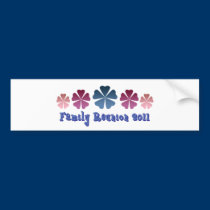 Family Reunion 2011 bumper stickers