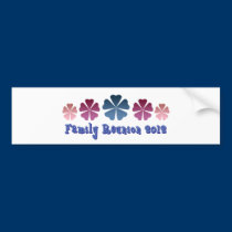 Family Reunion 2012 bumper stickers