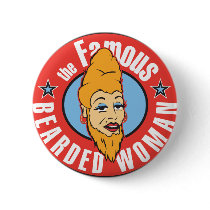 famous bearded woman buttons