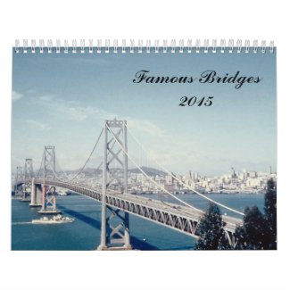 Famous Bridges 2015 Calendars