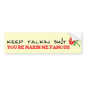 FAMOUS bumper stickers