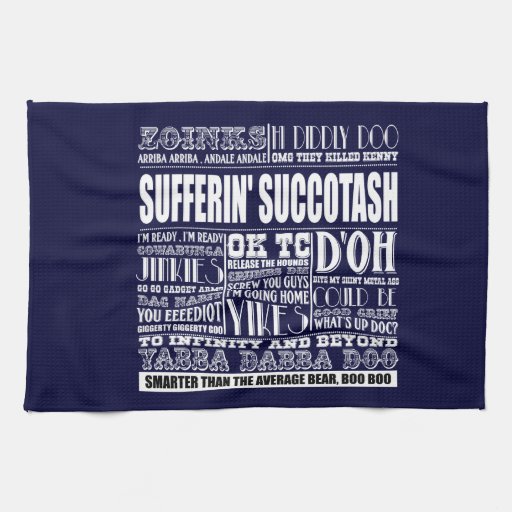 Famous Catchphrases famous cartoon catchphrases towels rd4aa3da9f8c04ba996a66df10f975acf 2cf11 8byvr 512 Famous Catchphrases