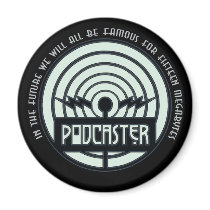Famous for 15 Megabytes (Podcast) magnets