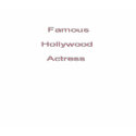 Famous Hollywood Actress t-shirts