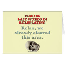 Famous Last Words in Role Playing: Cleared Card