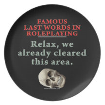 Famous Last Words in Role Playing: Cleared Plates