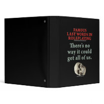 Famous Last Words in Roleplaying: All of Us Binders