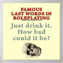 Famous Last Words in Roleplaying: Drink Poster