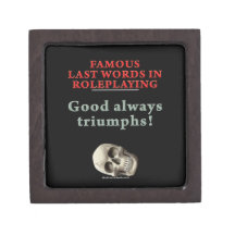 Famous Last Words in Roleplaying: Good Premium Keepsake Boxes