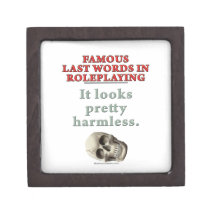 Famous Last Words in Roleplaying: Harmless Premium Gift Boxes