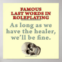 Famous Last Words in Roleplaying: Healer Poster