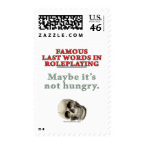 Famous Last Words in Roleplaying: Hungry postage