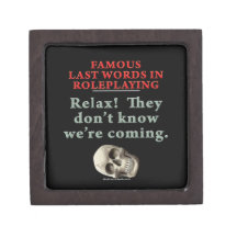 Famous Last Words in Roleplaying:  Know Premium Keepsake Box