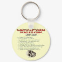 Famous Last Words in Roleplaying: Top Ten keychains by thefrozenduck Famous Last Words in Roleplaying: Top Ten keychains