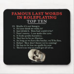 Famous Last Words in Roleplaying: Top Ten Mouse Pad
