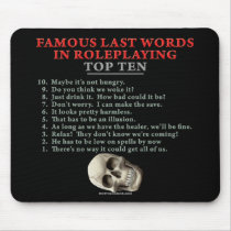 Famous Last Words in Roleplaying: Top Ten mousepads