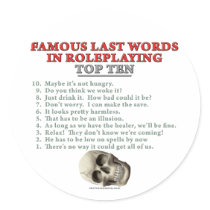 Famous Last Words in Roleplaying: Top Ten stickers by thefrozenduck Famous Last Words in Roleplaying: Top Ten stickers