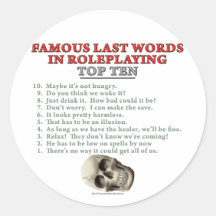 Famous Last Words in Roleplaying: Top Ten Stickers