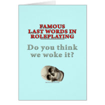 Famous Last Words in Roleplaying: Woke Cards