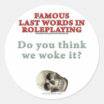 Famous Last Words in Roleplaying: Woke Stickers