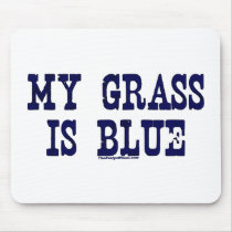 Famous My Grass Is Blue Mousepads