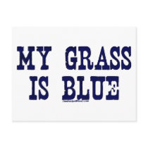 Famous My Grass Is Blue Post Cards