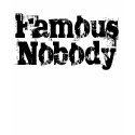 Famous Nobody t-shirts by famousnobody Famous Nobody t-shirts