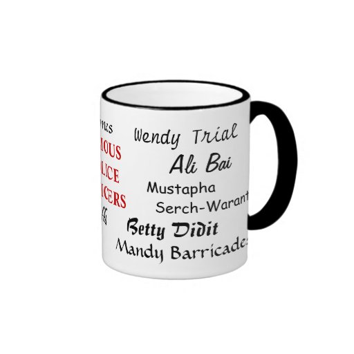 famous-police-officers-funny-police-names-ringer-mug-zazzle