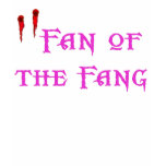 Fan of the Fang T Shirts