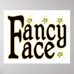 Fancy Face Posters