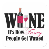 Fancy People Get Wasted Square Stickers
