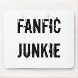 Fanfic Junkie Mouse Pad