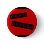 Fang Banger Button