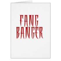 Fang Banger Card