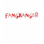 FANGBANGER T-SHIRTS