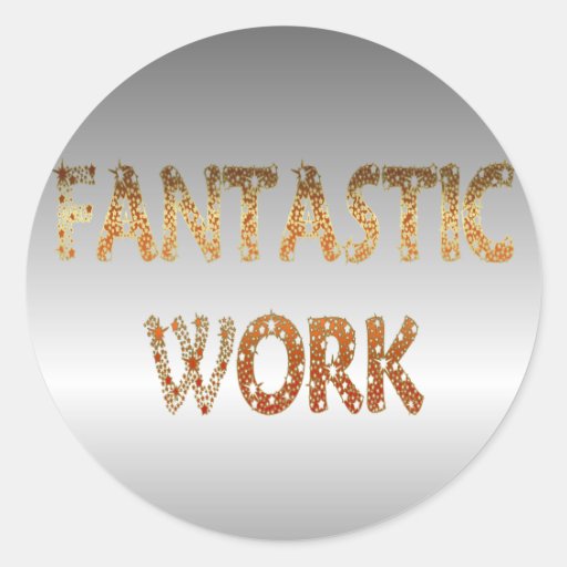 fantastic_work_student_reward_sticker-r89a152d5bed34a5bbc14754415a11381_v9waf_8byvr_512.jpg