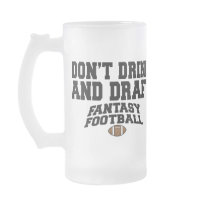 Fantasy Football - Don't Drink and Draft mugs