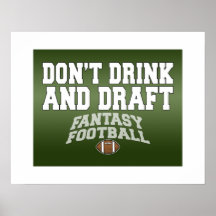 Fantasy Football - Don't Drink and Draft Posters