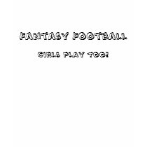 Fantasy Football, Girls play too! t-shirts by yankisu Fantasy Football, Girls play too! t-shirts