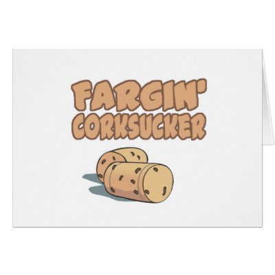 Fargin Corksucker Greeting Card by doonidesigns