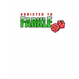 FARKLE - addicted shirt