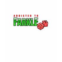 FARKLE - addicted t-shirts