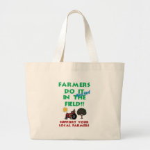 Farmers do it in the field tote bags