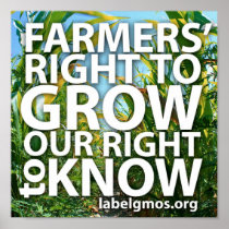 Farmers' Right To Grow, Our Right to Know Poster