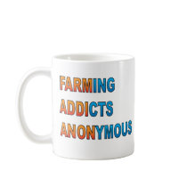 Farming Addicts Anonymous Mug