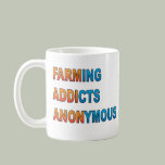 Farming Addicts Anonymous Mug